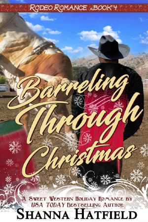 [Rodeo Romance 04] • Barreling Through Christmas